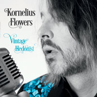 Kornelius Flowers - Vintage Hedonist